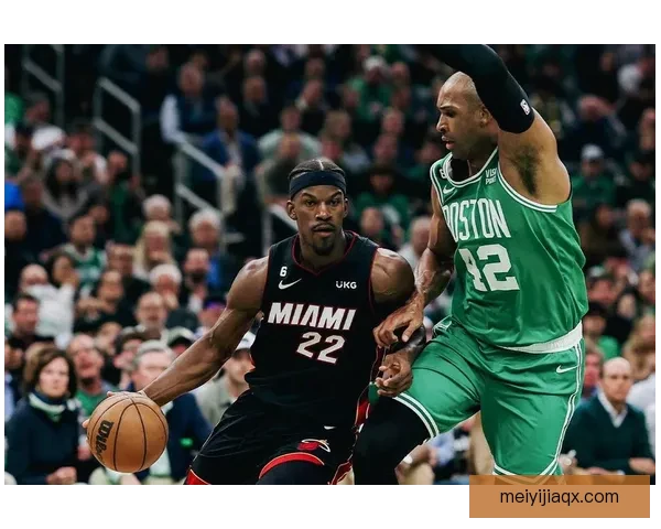 NBA热火对阵凯尔特人焦点大战全程直播精彩看点解析赛前赛后